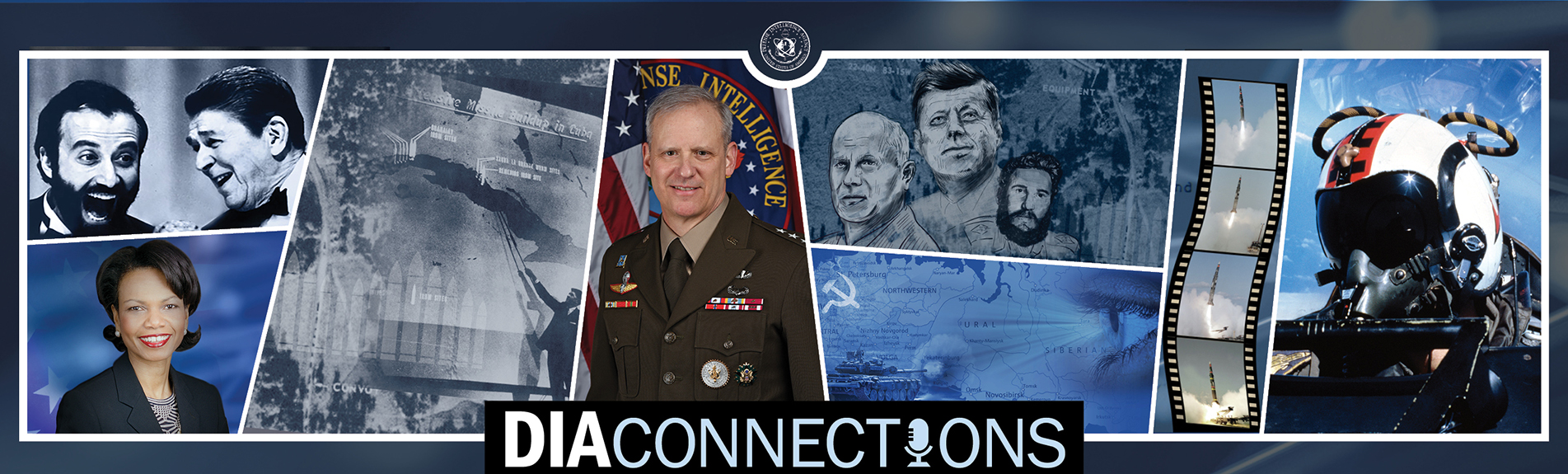 Image of a blue background with a white inner boarder surrounding a collage of images. Left to right. Two men laughing together, above an image of Condoleezza Rice. An image of a man using a fishing pole to point out specifics on a giant map. A military uniformed man. Drawn men on top of an aerial map, above an eye looking at a tank that is shooting, with a map of Europe in the back. Photo slide reels of a rocket launching. A fighter pilot inside an aircraft. Below the collage is the title. D.I.A. Connections.